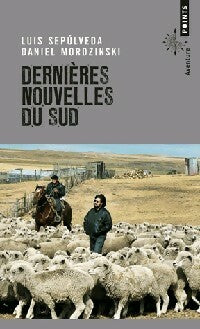 Livrenpoche : Dernières nouvelles du sud - Luis Sepùlveda, Daniel Mordzinski - Livre