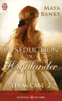 Livrenpoche : Les McCabe Tome II : La séduction du Highlander - Maya Banks - Livre