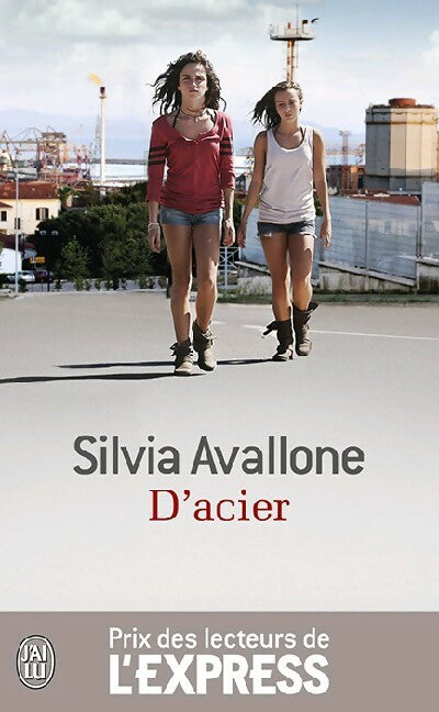Livrenpoche : D'acier - Silvia Avallone - Livre