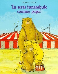 Livrenpoche : Tu seras funambule comme papa ! - Frédéric Stehr - Livre