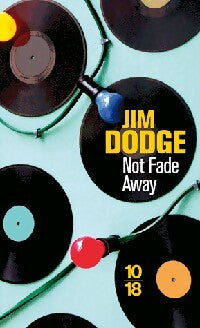 Livrenpoche : Not fade away - Jim Dodge - Livre