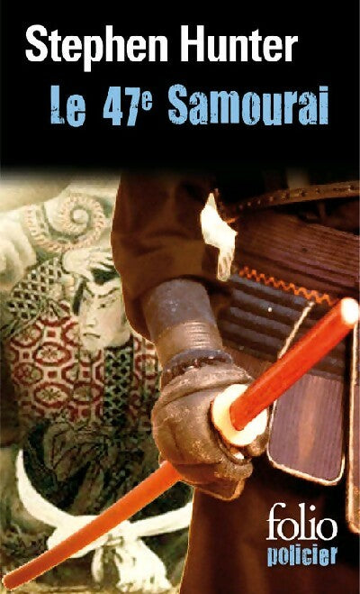 Livrenpoche : Le 47e samouraï - Stephen Hunter - Livre