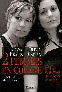 2 Femmes en colère - Kenza Braiga ; Olivia Cattan -  Ramsay GF - Livre