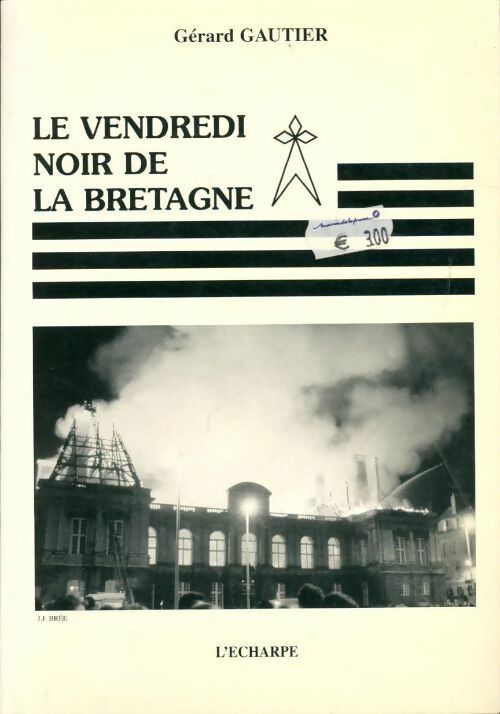 Le vendredi noir de la Bretagne - Gérard Gautier -  Echarpe GF - Livre