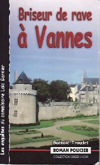 Livrenpoche : Briseur de rave à Vannes - Guénolé Troudet - Livre
