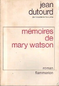 Mémoires de Mary Watson - Jean Dutourd -  Flammarion GF - Livre