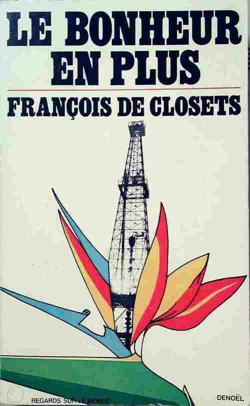 Livrenpoche : Le bonheur en plus - François De Closets - Livre