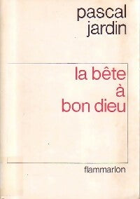 Livrenpoche : La bête à Bon Dieu - Pascal Jardin - Livre