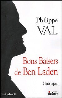 Livrenpoche : Bons baisers de Ben Laden - Philippe Val - Livre