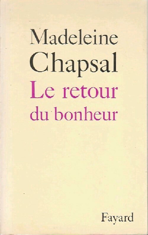 Livrenpoche : Le retour du bonheur - Madeleine Chapsal - Livre
