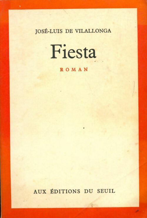 Fiesta - José-Luis De Vilallonga -  Seuil GF - Livre