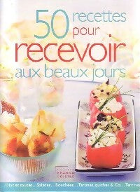 Livrenpoche : 50 Recettes pour recevoir aux beaux jours - Florence Lequeux - Livre