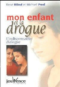 Livrenpoche : Mon enfant et la drogue - René Blind, Michaël Pool - Livre