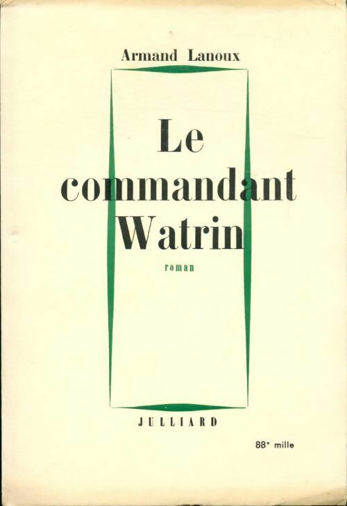 Le commandant Watrin - Armand Lanoux -  Julliard GF - Livre