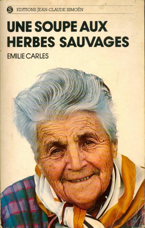Livrenpoche : Une soupe aux herbes sauvages - Emilie Carles - Livre