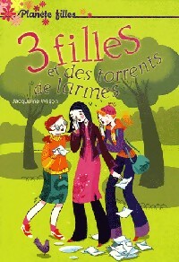 Livrenpoche : 3 Filles et des torrents de larmes - Jacqueline Wilson - Livre