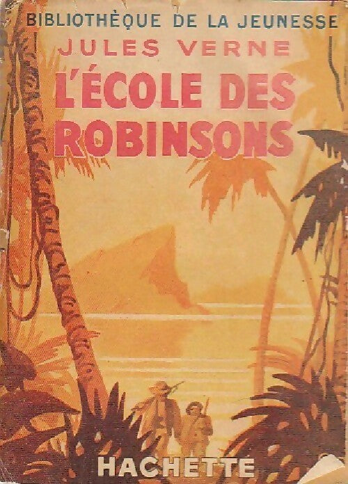 Livrenpoche : L'école des robinsons - Jules Verne - Livre