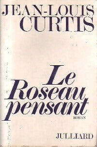 Le roseau pensant - Jean-Louis Curtis -  Julliard GF - Livre