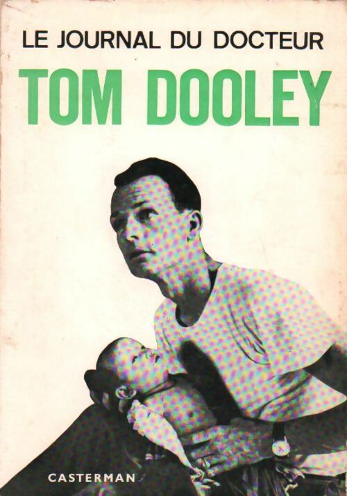 Livrenpoche : Le journal du docteur Tom Dooley - Tom Dooley - Livre