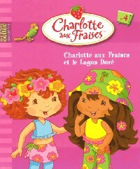 Livrenpoche : Charlotte aux fraises et le lagon doré - Inconnu - Livre