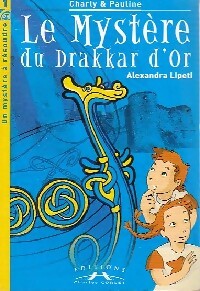 Livrenpoche : Le mystère du drakkar d'or - Alexandra Lipeti - Livre