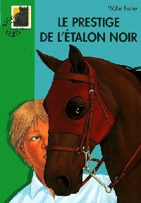 Livrenpoche : Le prestige de l'étalon noir - Walter Farley - Livre