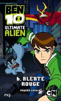 Livrenpoche : Ben 10 Ultimate Alien Tome VI : Alerte rouge - Collectif - Livre