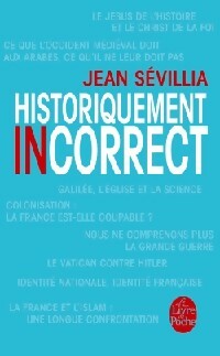 Livrenpoche : Historiquement incorrect - Jean Sévillia - Livre