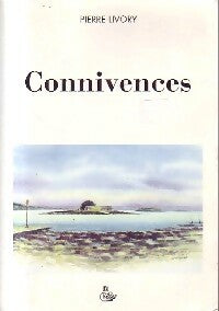Livrenpoche : Connivences - Pierre Livory - Livre