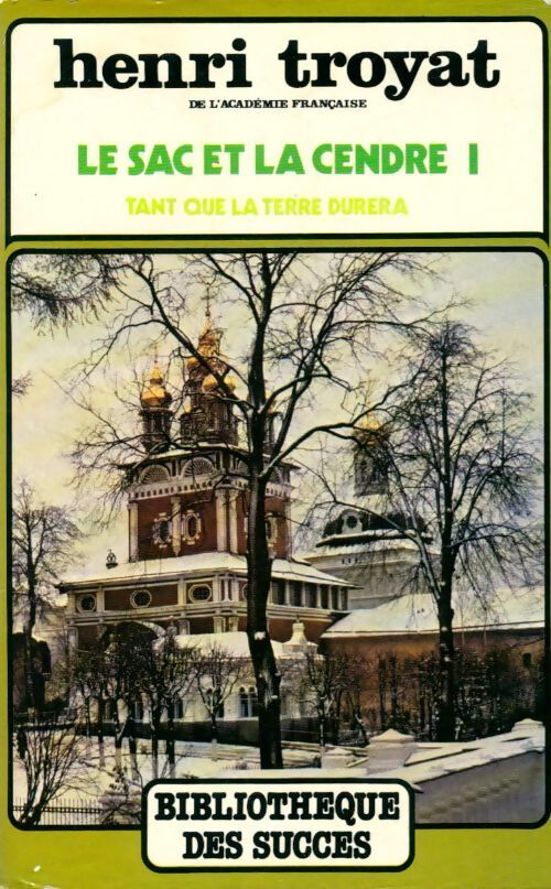 Livrenpoche : Le sac et la cendre Tome I - Henri Troyat - Livre