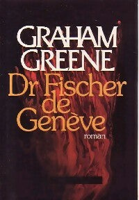 Livrenpoche : Dr Fischer de Genève - Graham Greene - Livre