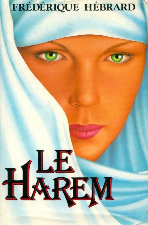 Livrenpoche : Le harem - Frédérique Hébrard - Livre