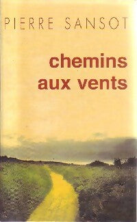 Livrenpoche : Chemins aux vents - Pierre Sansot - Livre
