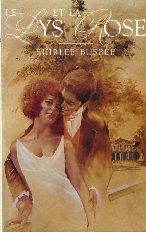 Livrenpoche : Le lys et la rose - Shirlee Busbee - Livre