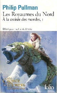 Livrenpoche : A la croisée des Mondes Tome I : Les royaumes du nord - Philip Pullman - Livre
