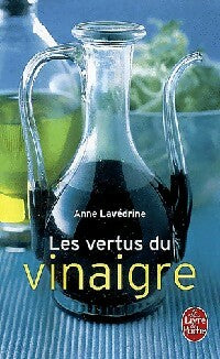 Les vertus du vinaigre - Lavedrine Anne - Livre