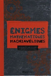 Livrenpoche : Enigmes machiavéliques - Sylvain Lhullier - Livre