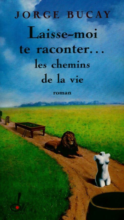 Livrenpoche : Laisse-moi te raconter... Les chemins de la vie - Jorge Bucay - Livre