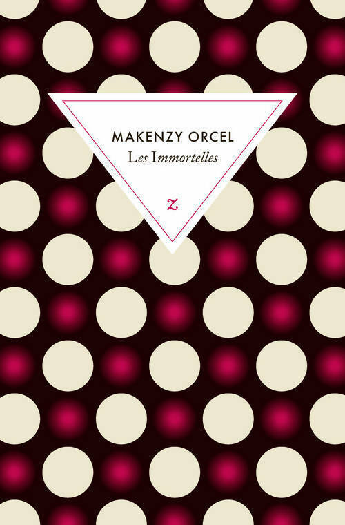 Livrenpoche : Les immortelles - Makenzy Orcel - Livre