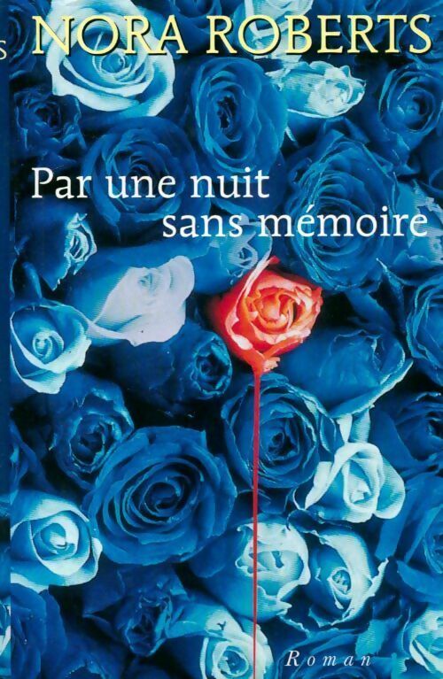 Livrenpoche : Par une nuit sans mémoire - Nora Roberts - Livre