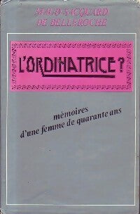 L'ordinatrice ? - Maud Sacquard de Belleroche -  France Loisirs GF - Livre