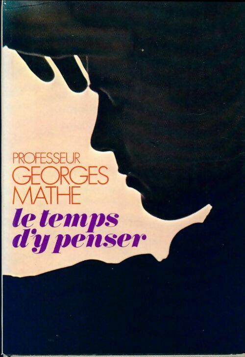 Le temps d'y penser - Georges Mathé -  France Loisirs GF - Livre