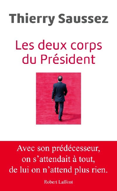 Les deux corps du président - Thierry Saussez -  Laffont Poche - Livre