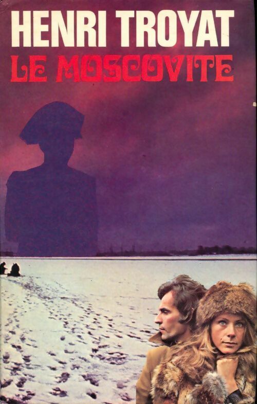 Livrenpoche : Le moscovite Tome I - Henri Troyat - Livre