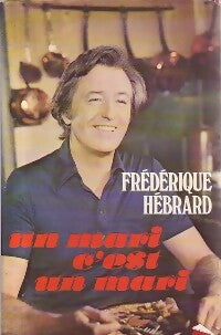 Un mari c'est un mari - Frédérique Hébrard ; Louis Velle -  France Loisirs GF - Livre