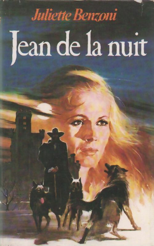 Livrenpoche : Les loups de Lauzargues Tome I : Jean de la nuit - Juliette Benzoni - Livre