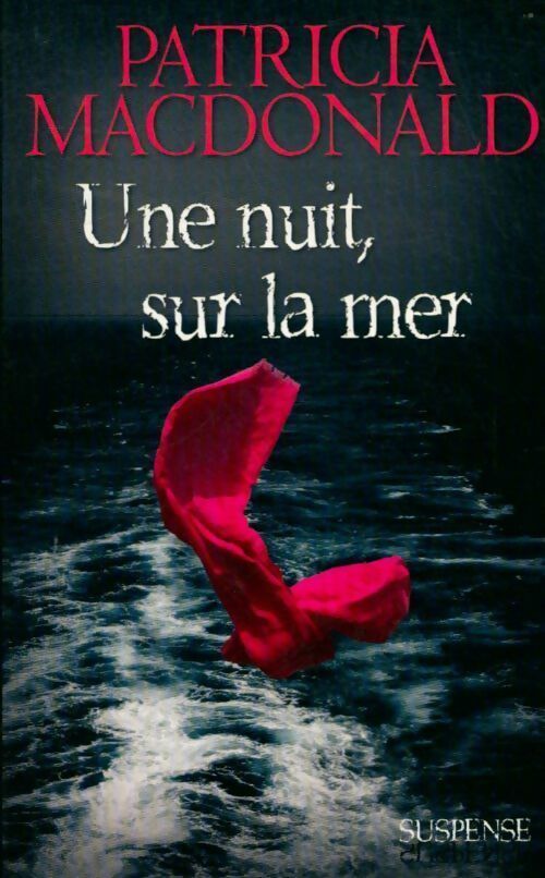 Livrenpoche : Une nuit, sur la mer - Patricia J. MacDonald - Livre