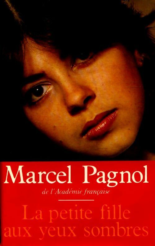 La petite fille aux yeux sombres / Les secrets de Dieu - Marcel Pagnol -  France Loisirs GF - Livre