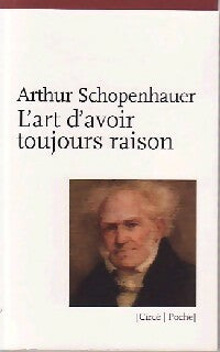 Livrenpoche : L'art d'avoir toujours raison - Arthur Schopenhauer - Livre