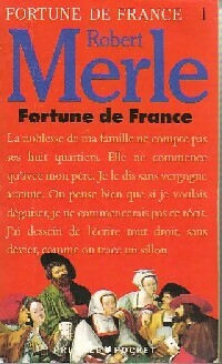 Fortune de France Tome I - Robert Merle - Livre